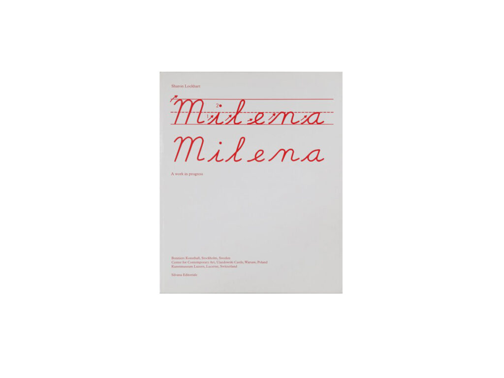 Sharon Lockhart Milena, Milena. A work in progress