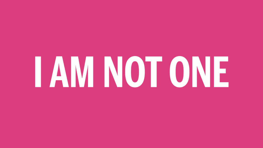 I Am Not One